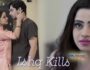 Ishq Kills (Hindi Web Series) – All Seasons, Episodes & Cast