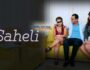 Saheli (Hindi Web Series) – All Seasons, Episodes & Cast