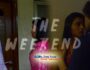 The Weekend (Short Film) – Review & Cast