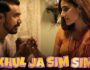 Khul Ja Sim Sim (Hindi Web Series) – All Seasons, Episodes & Cast