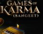 Games Of Karma (Sangeet) – All Seasons, Episodes & Cast