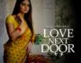 Love Next Door (Hindi Web Series) – All Seasons, Episodes & Cast