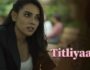 Titliyaan – (Hindi Web Series) – All Seasons, Episodes, and Cast