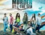 Murder by the Sea – (Hindi Web Series) – All Seasons, Episodes, and Cast