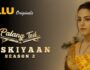 Palang Tod (Siskiyaan – Season 2) – Review & Cast