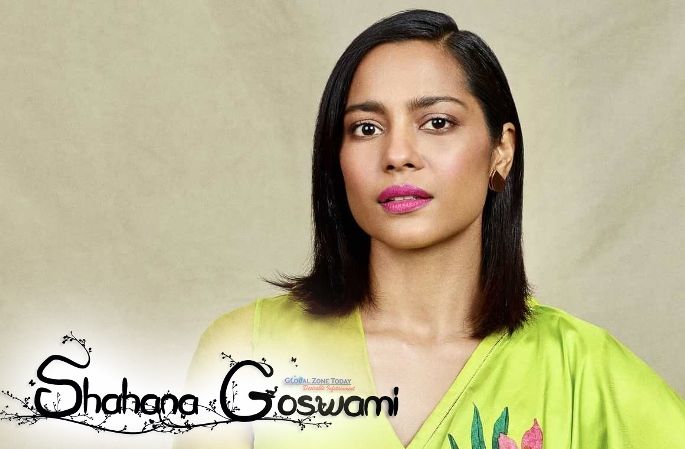 Shahana Goswami
