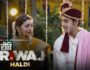 Riti Riwaj (Haldi) – Review & Cast
