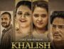 Khalish – (Hindi Web Series) – All Seasons, Episodes, and Cast