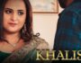 Khalish – (Hindi Web Series) – All Seasons, Episodes, and Cast