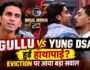 Bigg Boss 20: Gullu और Yung DSA के बीच हुई हाथापाई? Eviction पर आया बड़ा सवाल