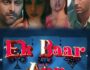 Ek Baar Aur – (Hindi Web Series) – All Seasons, Episodes, and Cast