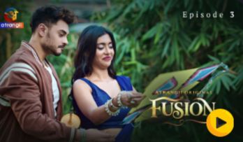 Fusion Web Series: Cast, Story, Episodes, Release Date और OTT Platform 7 Episode 3: Too Close for Comfort