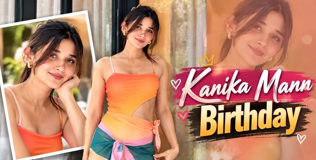 Kanika Mann Birthday