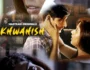 Khwahish – (Hindi Web Series) – All Seasons, Episodes, and Cast