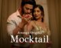 Mocktail Web Series: Husband की Loyalty Test करेगी Prerna, Best Friend को भेजेगी उसके करीब