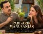 Parivarik ManuRanjan OTT Release: Pankaj Tripathi और Aditi Rao Hydari की फिल्म इस दिन होगी रिलीज