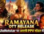 Ramayana OTT Release: JioHotstar पर PPV मॉडल में आएगी Ranbir Kapoor की फिल्म