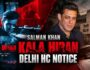 Salman Khan को Delhi High Court का Notice, ‘Kala Hiran’ फिल्म की Release पर फिर बढ़ा विवाद