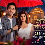 Shayad Yahi Hai Pyaar: Aditi Dev Sharma का नया Show कब और कहां देखें? Cast, Story, Release Date और Timing 7 Shayad Yahi Hai Pyaar - Colors Tv and Jio Hotstar