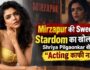 Mirzapur की Sweety ने Stardom का खोला राज, Shriya Pilgaonkar बोलीं- Acting काफी नहीं