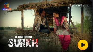 Surkh OTT Release: Sharad Malhotra की Crime Thriller Atrangii पर हुई रिलीज, जानिए Story, Cast और Episodes 7 Surkh - Episode 4