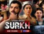 Surkh OTT Release: Sharad Malhotra की Crime Thriller Atrangii पर हुई रिलीज, जानिए Story, Cast और Episodes