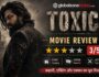 Toxic Movie Review: Yash की फिल्म कैसी है? जानिए कहानी, एक्टिंग और एक्शन का पूरा रिव्यू