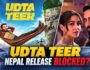 Udta Teer Ban in Nepal: आयुष्मान खुराना और सारा अली खान की फिल्म को रिलीज से पहले झटका