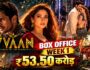 Vvaan Box Office Week 1: Sidharth Malhotra की फिल्म ने 7 दिनों में ₹53.50 करोड़ कमाए, अब Week 2 में बड़ा Challenge