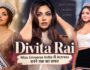 Divita Rai कौन हैं? Miss Universe India से Actress बनने तक का सफर, Adhyayan Suman की नई Film से फिर चर्चा में